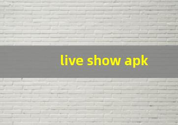 live show apk